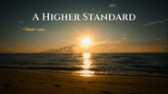 A Higher Standard